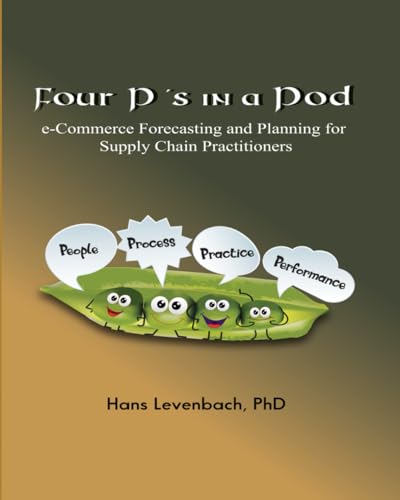 9798461733575: Four P's in a Pod: e-Commerce Forecasting and Planning for Supply Chain Practitioners