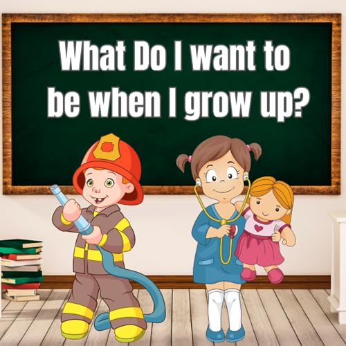 Stock image for What Do I Want to Be When I Grow Up?: Encourage Kids to Dream About Their Future Careers Early Ages 3-5 for sale by GreatBookPrices