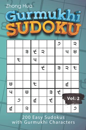 Imagen de archivo de Gurmukhi Sudoku: 200 Easy Sudokus with Gurmukhi Characters a la venta por Ria Christie Collections