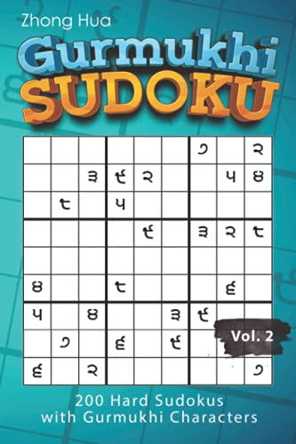 Imagen de archivo de Gurmukhi Sudoku: 200 Hard Sudokus with Gurmukhi Characters a la venta por Ria Christie Collections