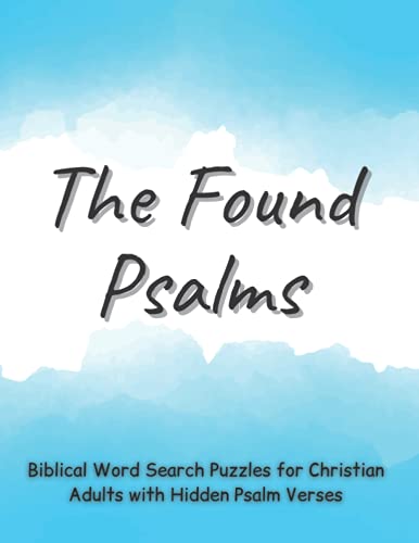 9798462921704: The Found Psalms: Biblical Word Search Puzzles for Christian Adults with Hidden Psalm Verses, Check on the Bible Knowledge for Women & Men (100 Challenging Spiritual Exercises)