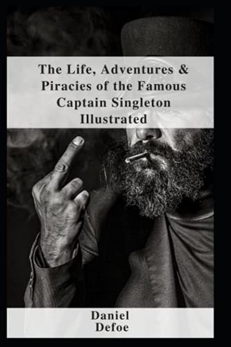 Stock image for The Life, Adventures & Piracies of the Famous Captain Singleton Illustrated for sale by Chiron Media