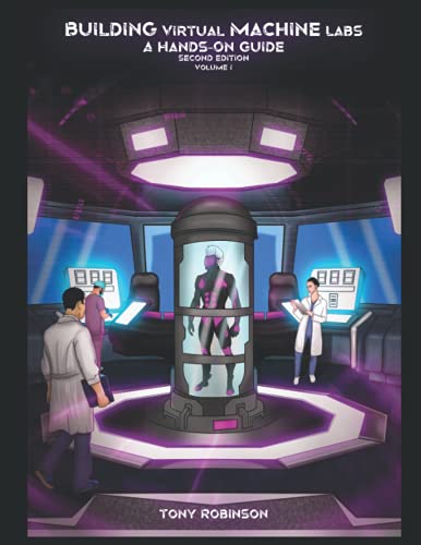 Beispielbild fr Building Virtual Machine Labs: A Hands-On Guide (Second Edition): Volume I (Black and White Print) (Building Virtual Machine Labs: A Hands-On Guide (Second Edition) - Black and White Print, Band 1) zum Verkauf von Buchpark