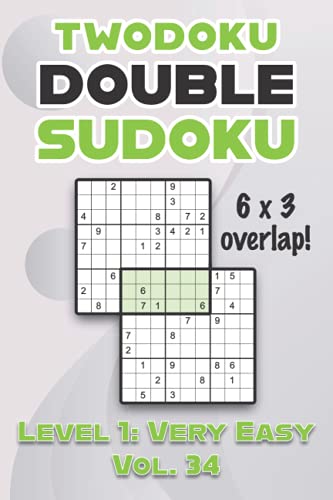 Beispielbild fr Twodoku Double Sudoku 6 x 3 Overlap Level 1 : Very Easy Vol. 34: Play Sensei Sudoku With Solutions 9x9 Nine Numbers Grid Easy Level Volumes 1-40 Cross Sums Sudoku Variation Paper Logic Games Solve Japanese Puzzles Challenge For All Ages Kids to Adults zum Verkauf von AHA-BUCH GmbH