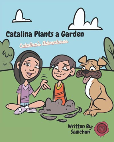 Stock image for Catalina Plants a Garden: Catalina's Adventures for sale by Ria Christie Collections