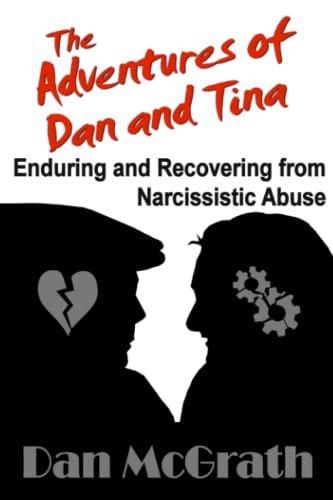 Immagine stock per The Adventures of Dan and Tina - Enduring and Recovering from Narcissistic Abuse