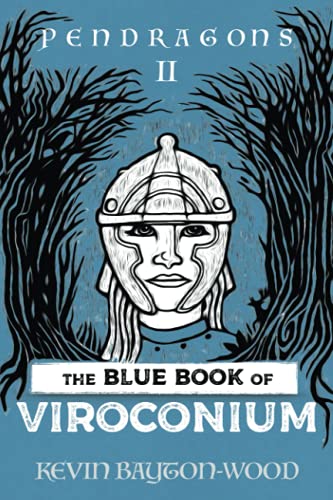 Imagen de archivo de THE BLUE BOOK OF VIROCONIUM: PENDRAGONS: BOOK 2 a la venta por AwesomeBooks