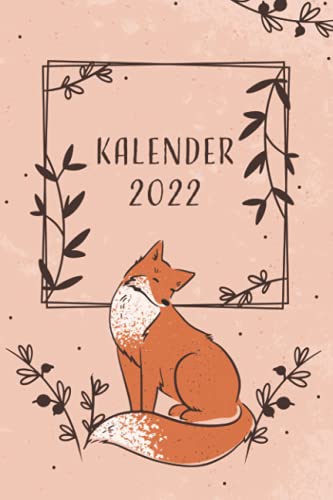 9798463841094: Kalender 2022 Fuchs: Jahresplaner und Kalender fr das Jahr 2022 von Januar bis Dezember mit Ferien, Feiertagen und Monatsbersicht - Organizer und Zeitplaner fr 1 Jahr - Fuchs Geschenkidee