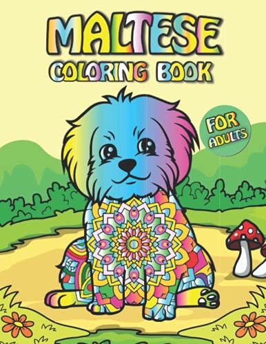Stock image for Maltese Coloring Book For Adults: Featuring Fun Gorgeous And Unique Stress Relief Relaxation Maltese Coloring Pages For Adults for sale by Big River Books