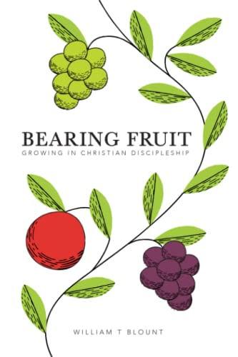 Stock image for Bearing Fruit: Growing in Christian Discipleship for sale by Upward Bound Books