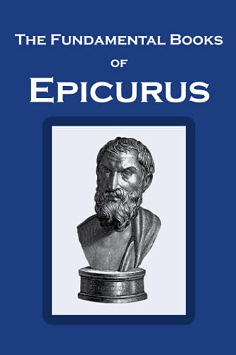 9798464647503: The Fundamental Books of Epicurus: Principal Doctrines, Vatican Sayings, and Letters