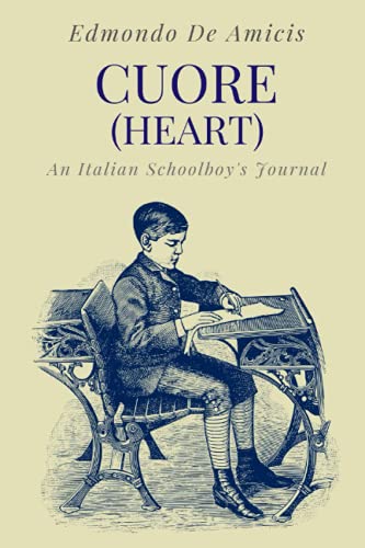 Imagen de archivo de Cuore (Heart): An Italian Schoolboy's Journal a la venta por Better World Books