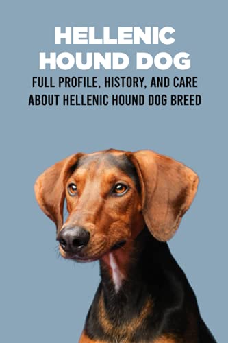 Beispielbild fr Hellenic Hound Dog: Full Profile, History, and Care About Hellenic Hound Dog Breed: Learn About Hellenic Hound Dog zum Verkauf von Ria Christie Collections