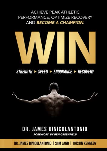 Stock image for WIN: Achieve Peak Athletic Performance, Optimize Recovery and Become a Champion for sale by HPB-Ruby