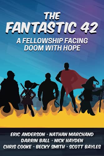 Stock image for The Fantastic 42: A Fellowship Facing Doom with Hope (The 42 Series) for sale by HPB-Diamond
