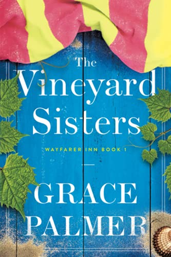 Stock image for The Vineyard Sisters: A Wayfarer Inn Novel for sale by Red's Corner LLC