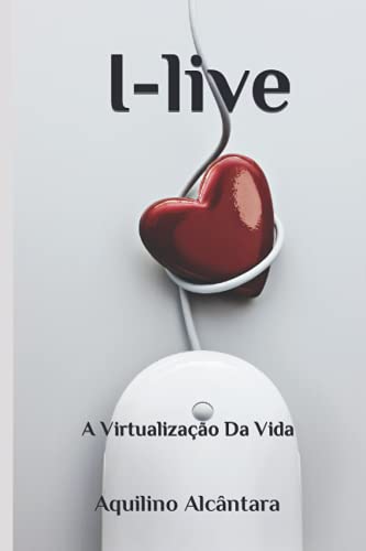 9798465445528: I-live: A Virtualizao Da Vida (Portuguese Edition)