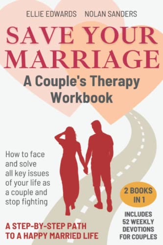 9798465574174: SAVE YOUR MARRIAGE - A Couple’s Workbook: How to face 18 key issues of your life as a couple: stop fighting and live a fulfilling relationship of love and faith. Includes 52 weekly devotions