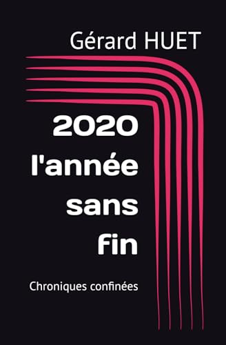 Stock image for 2020, l'anne sans fin: Chroniques confines (French Edition) for sale by California Books