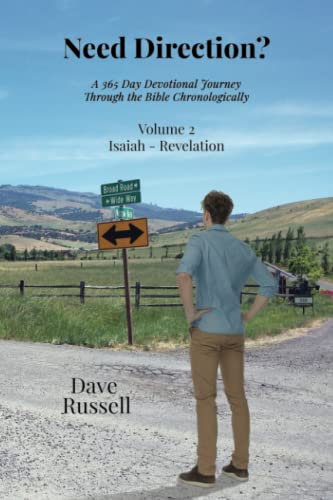 Stock image for Need Direction: A 365 Day Devotional Journey Through the Bible Chronologically Volume 2 Isaiah-Revelation for sale by Big River Books