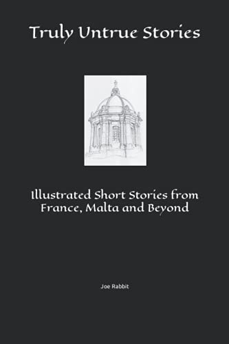 Beispielbild fr Truly Untrue Stories: Illustrated Short Stories from France, Malta and Beyond zum Verkauf von Chiron Media