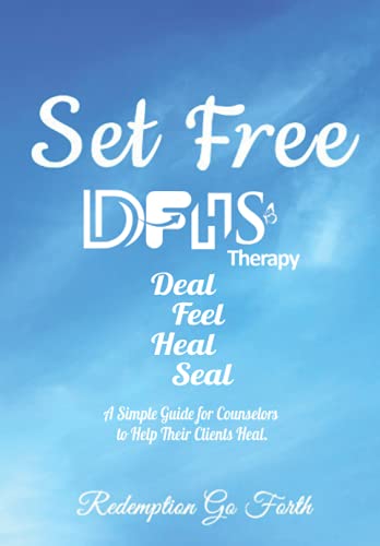 Beispielbild fr Set Free DFHS Therapy Guide : A Simple Guide for Counselors to Help Their Clients Heal. zum Verkauf von Ria Christie Collections