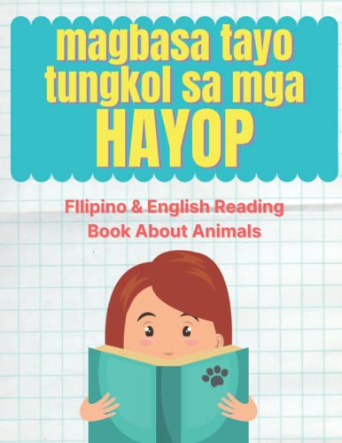 Beispielbild fr Magbasa Tayo Tungkol sa mga Hayop!: FIlipino & English Reading Book About Animals (Aking Mga Unang Salita: Filipino-English Activity Books for Kids) zum Verkauf von Ria Christie Collections