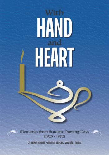 Stock image for With Hand and Heart: Memories from Student Nursing Days (1925 - 1972) for sale by The Bookseller