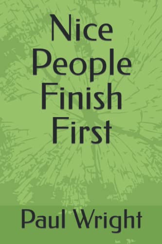 Beispielbild fr Nice People Finish First zum Verkauf von Better World Books