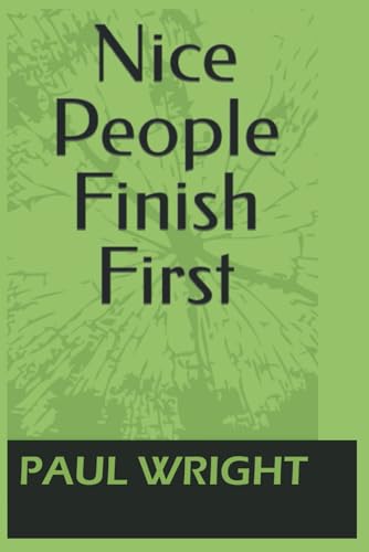 Imagen de archivo de Nice People Finish First a la venta por Better World Books