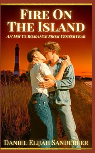 Stock image for Fire On The Island: An MM YA Romance From Yesteryear for sale by Ria Christie Collections