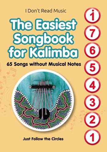 Stock image for The Easiest Songbook for Kalimba. 65 Songs without Musical Notes: Just Follow the Circles (I Don't Read Music) for sale by Decluttr