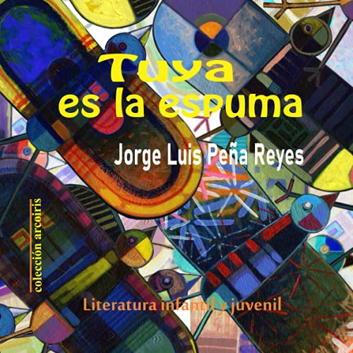 Beispielbild fr Tuya es la espuma (Spanish Edition) zum Verkauf von Decluttr