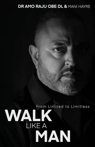Immagine dell'editore per Walk Like a Man: From Limited to Limitless, an Inspiring Story of Overcoming the Odds venduto da Brit Books