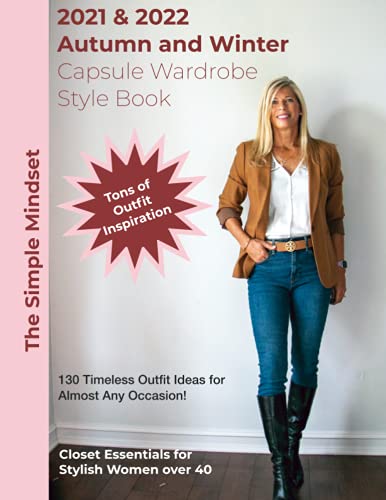 Stock image for 2021 & 2022 Autumn and Winter Capsule Wardrobe Style Book: A Practical Style Guide for Women over 40, 50, 60 & Beyond | Closet Essentials for Stylish Women | What to Wear When I Have Nothing to Wear for sale by Bahamut Media