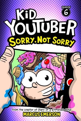 Beispielbild fr Kid Youtuber 6: Sorry, Not Sorry: From the Creator of Diary of a 6th Grade Ninja zum Verkauf von Half Price Books Inc.