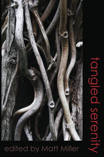 Imagen de archivo de tangled serenity: The Scurfpea Publishing 2021 Poetry Anthology a la venta por Big River Books