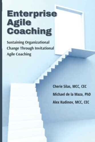 Stock image for Enterprise Agile Coaching: Sustaining Organizational Change Through Invitational Agile Coaching for sale by HPB-Emerald