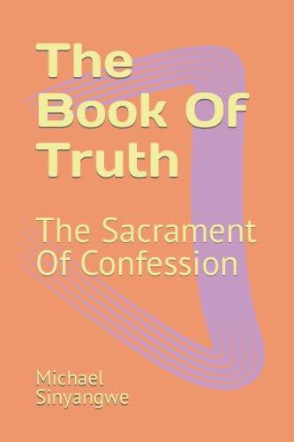 Stock image for The Book Of Truth: The Sacrament Of Confession for sale by Ria Christie Collections