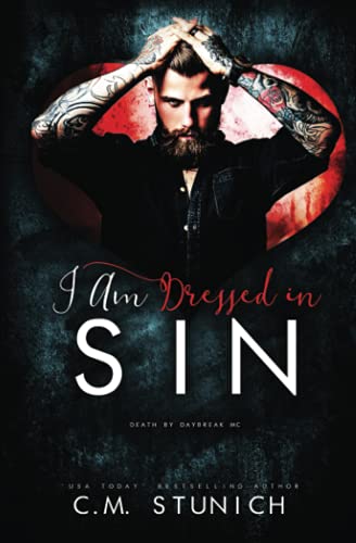 Imagen de archivo de I Am Dressed in Sin: A Reverse Harem Age Gap Romance (Death By Daybreak Motorcycle Club) a la venta por Omega