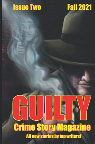 Beispielbild fr Guilty Crime Story Magazine: Issue 002 - Fall 2021 zum Verkauf von Ria Christie Collections