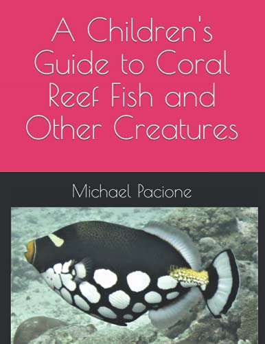 9798473155242: A Children's Guide to Coral Reef Fish and Other Creatures