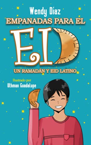 Stock image for Empanadas para el Eid: Un Ramadn y Eid Latino (Spanish Edition) for sale by ALLBOOKS1