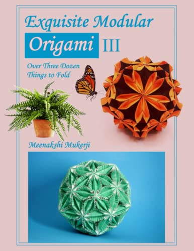 Stock image for Exquisite Modular Origami III for sale by Chiron Media