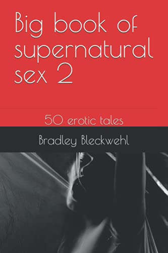 Stock image for Big book of supernatural sex 2: 50 erotic tales for sale by Ria Christie Collections