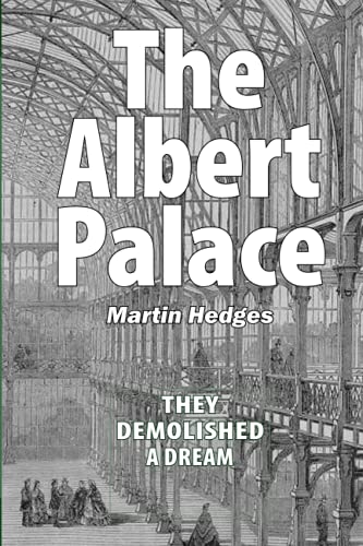 Beispielbild fr The Albert Palace: They Demolished a Dream zum Verkauf von AwesomeBooks