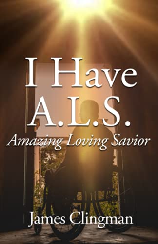 Beispielbild fr I Have A.L.S.: Amazing Loving Savior zum Verkauf von Decluttr