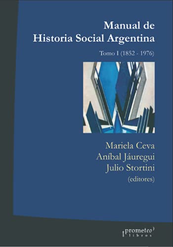 Stock image for Manual de Historia Social Argentina: Tomo I (1852-1976) for sale by Ria Christie Collections