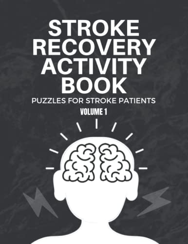 Stock image for Stroke Recovery Activity Book: Puzzles for Stroke Patients: Volume 1 : With Visual Discrimination Puzzles, Anagrams, Mazes and More: Large Print Games for Elderly for sale by Better World Books