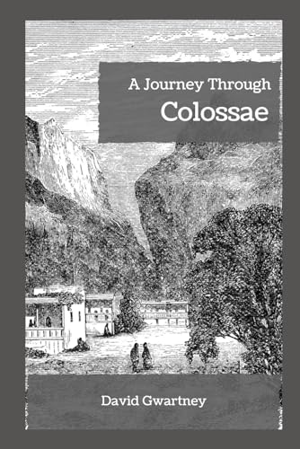Stock image for A Journey Through Colossae for sale by Chiron Media